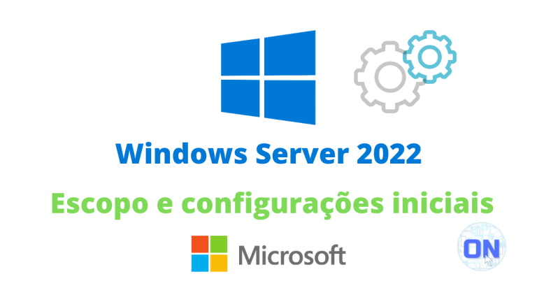 Windows server 2022 Configurações Iniciais